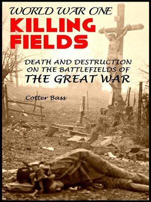 cover image of WORLD WAR ONE KILLING FIELDS